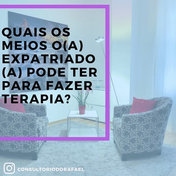 Quais os meios que um(a) expatriado (a) pode ter para fazer terapia?